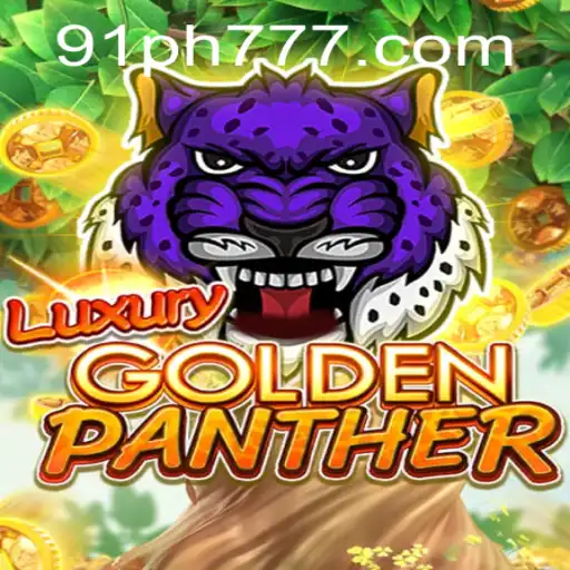 Discover the Thrills of LUXURYGOLDENPANTHER: A Gaming Experience by 91PH.COM